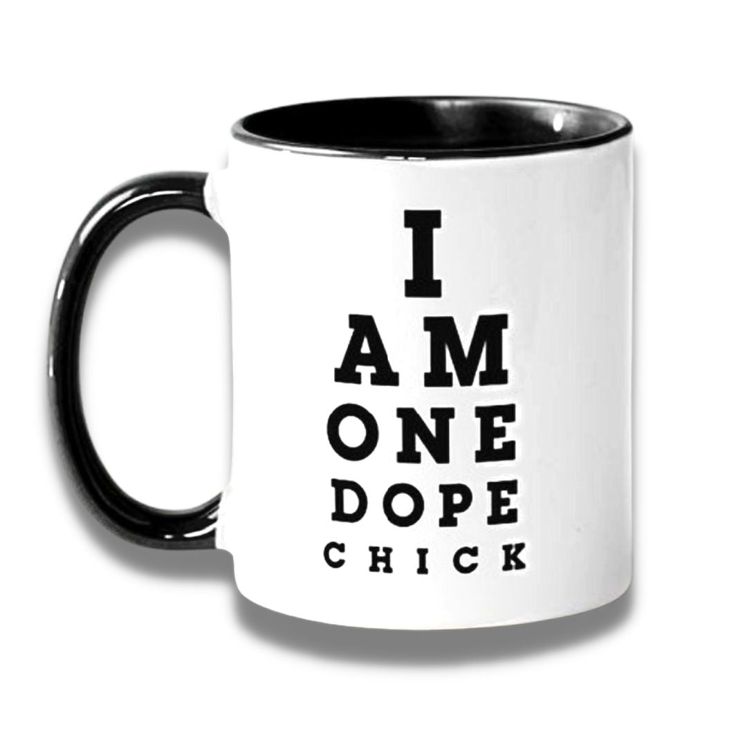 I Am One Dope Chick Mug