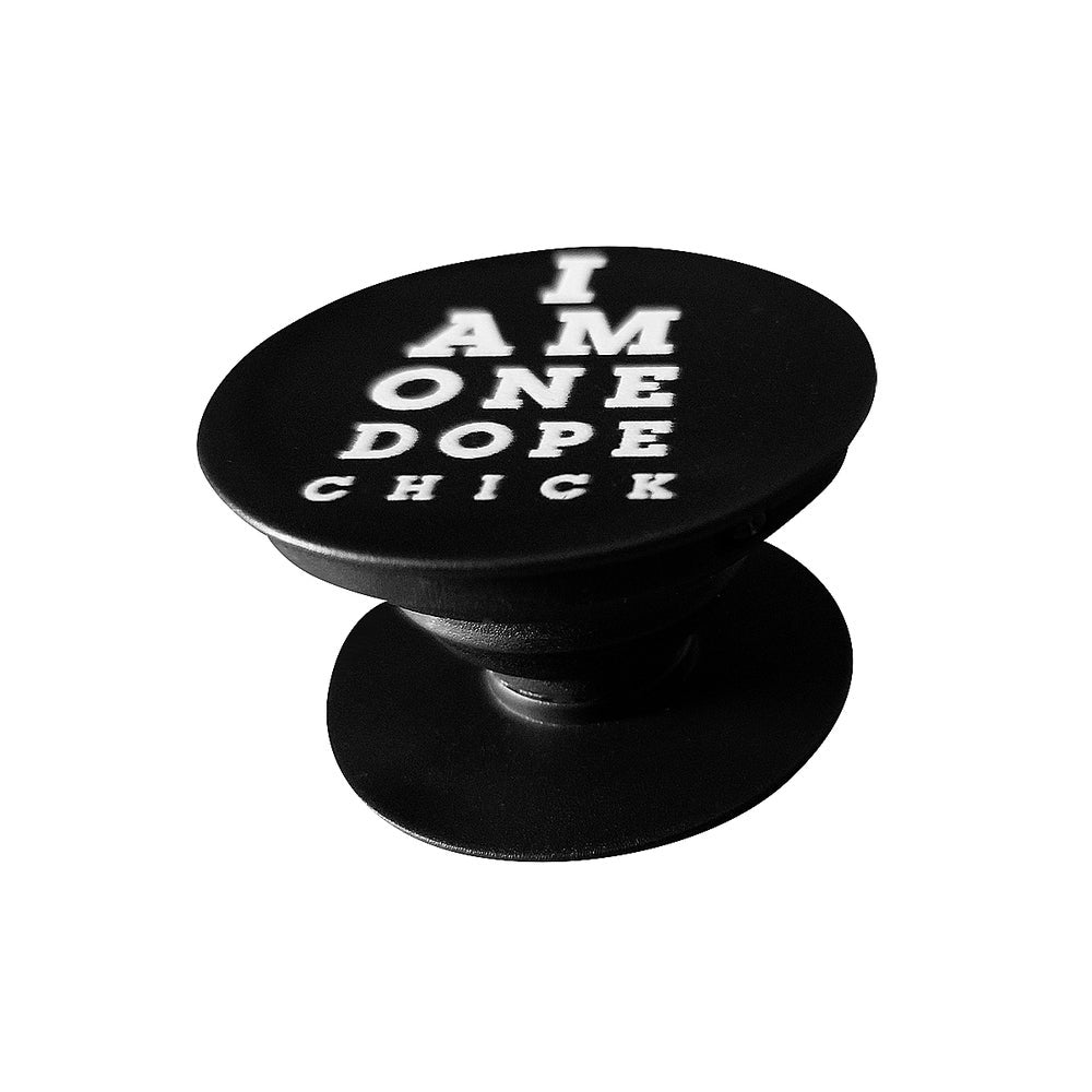 I Am One Dope Chick Phone Spin Pop Grip