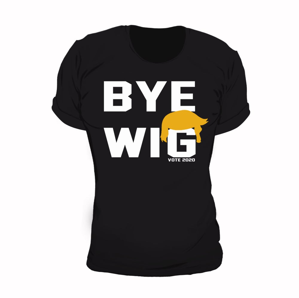 BYE 45! Vote Him Out.