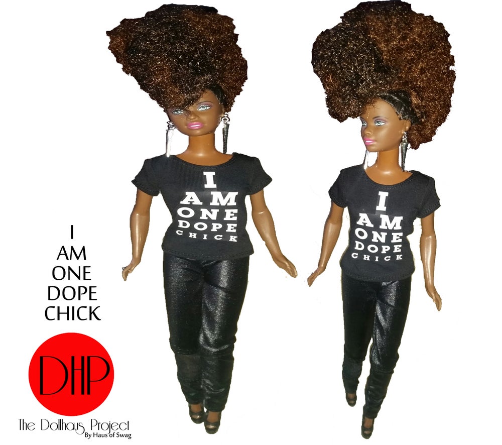 I Am One Dope Chick fashion doll