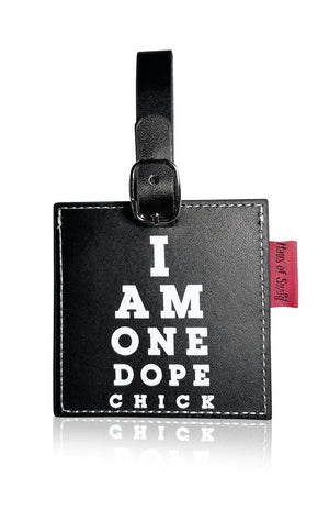 I AM ONE DOPE CHICK: Luggage Tag