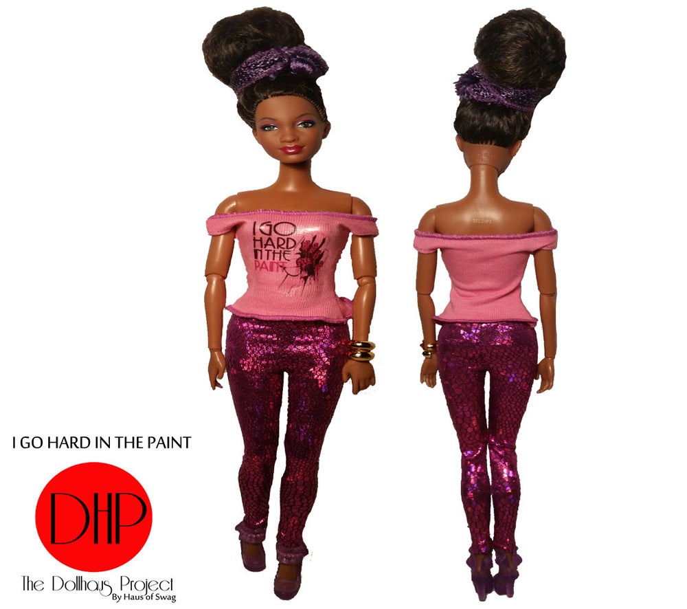 I Go Hard In The Paint Fashion Doll